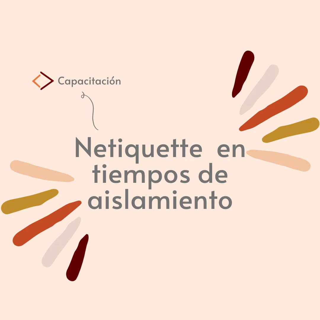 Netiquette en tiempos de aislamiento