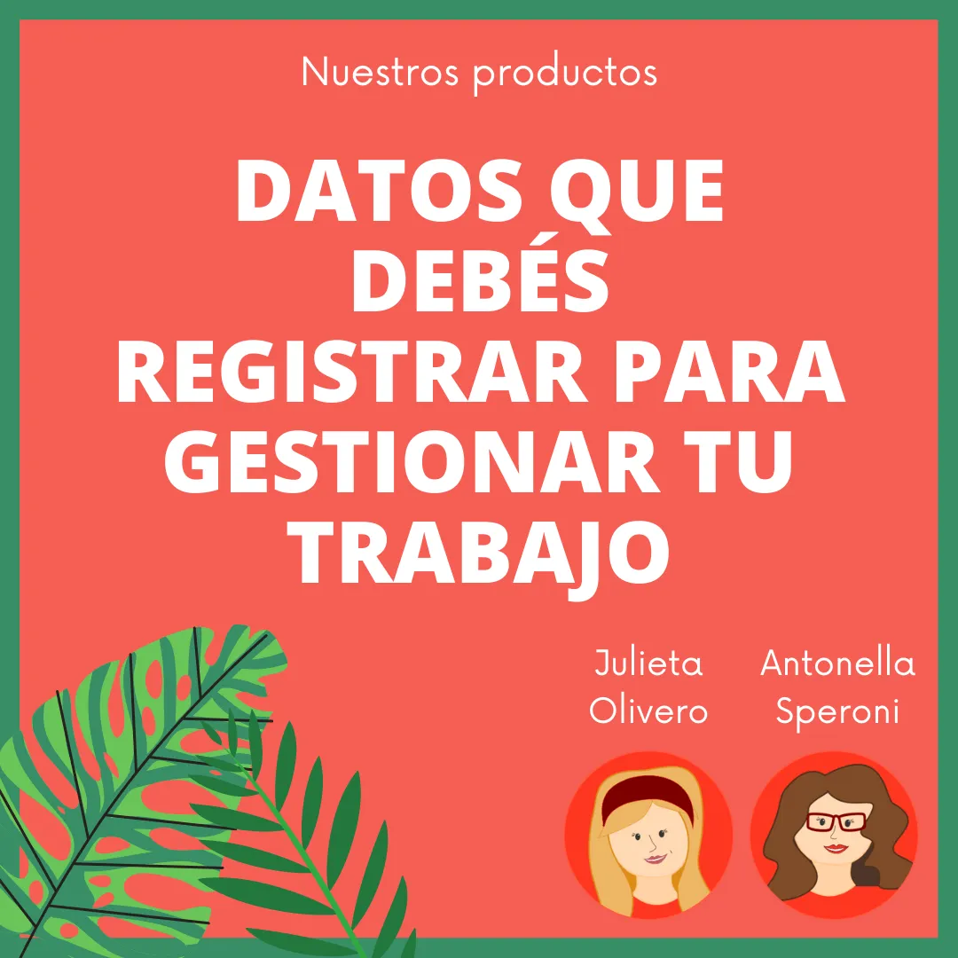 Datos que debés registrar para gestionar tu trabajo